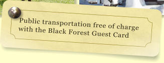 Public transportation free of charge with the Black Forest Guest Card